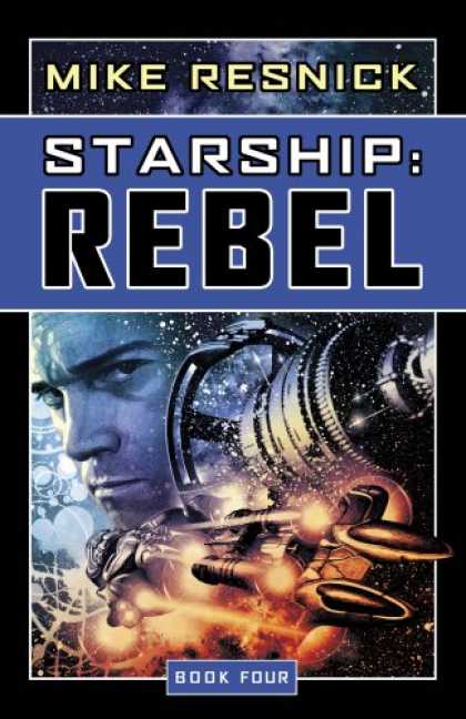 Bestselling Sci-Fi/ Fantasy (2008) - Rebel (Starship, Book 4) by Mike Resnick