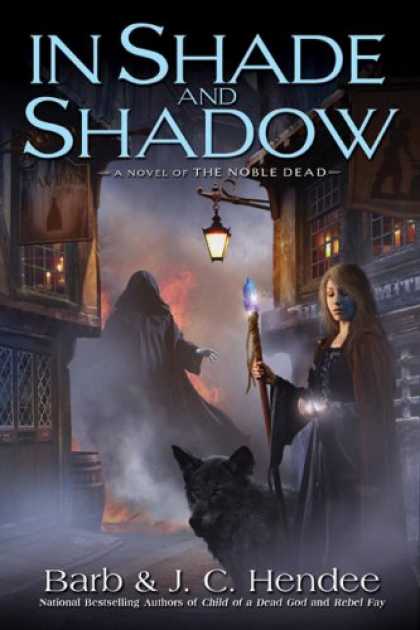 Bestselling Sci-Fi/ Fantasy (2008) - In Shade and Shadow: A Novel of The Noble Dead by Barb Hendee