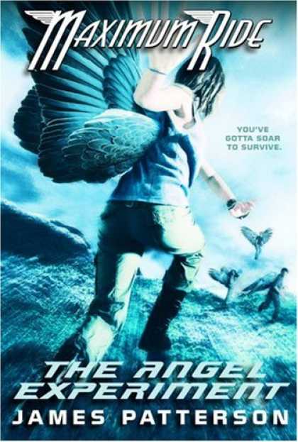 Bestselling Sci-Fi/ Fantasy (2008) - The Angel Experiment (Maximum Ride, Book 1) by James Patterson