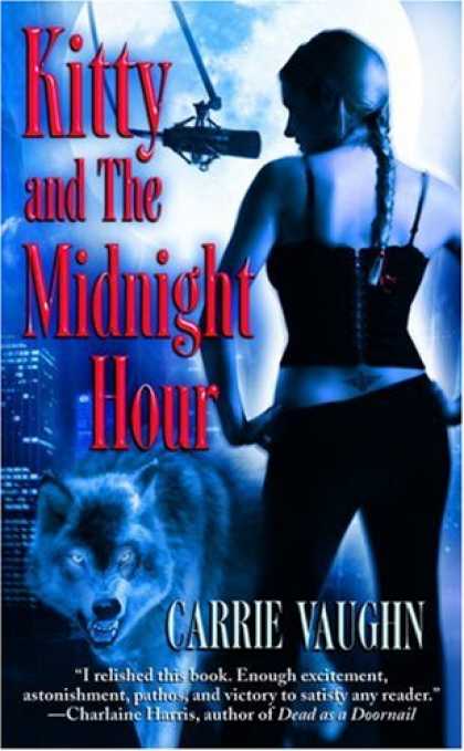 Bestselling Sci-Fi/ Fantasy (2008) - Kitty and the Midnight Hour (Kitty Norville, Book 1) by Carrie Vaughn