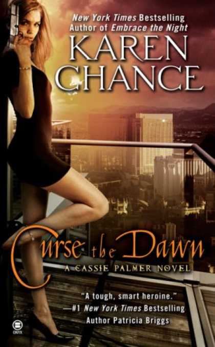 Bestselling Sci-Fi/ Fantasy (2008) - Curse the Dawn (Cassandra Palmer, Book 4) by Karen Chance