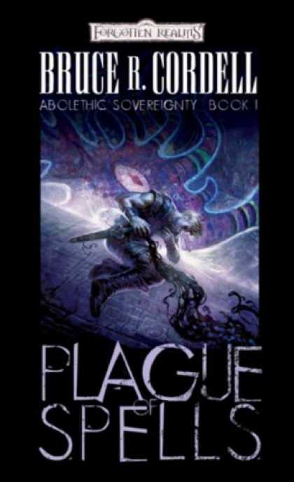 Bestselling Sci-Fi/ Fantasy (2008) - Plague of Spells: Abolethic Sovereignty, Book I by Bruce R. Cordell