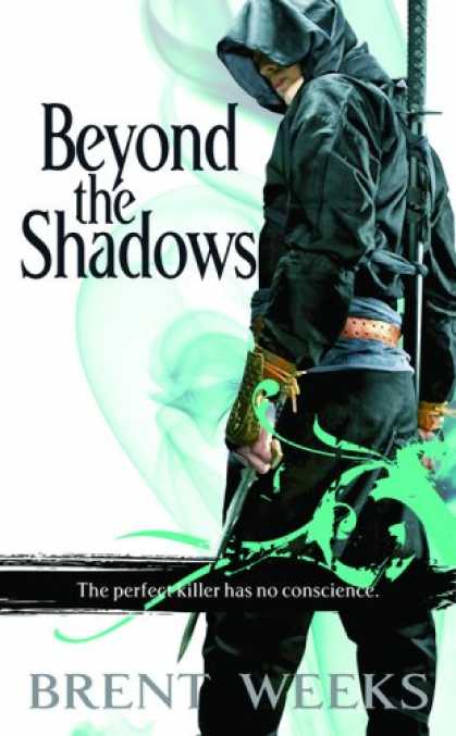Bestselling Sci-Fi/ Fantasy (2008) - Beyond the Shadows (The Night Angel Trilogy) by Brent Weeks