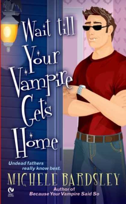 Bestselling Sci-Fi/ Fantasy (2008) - Wait Till Your Vampire Gets Home (Broken Heart, Oklahoma, Book 4) by Michele Bar