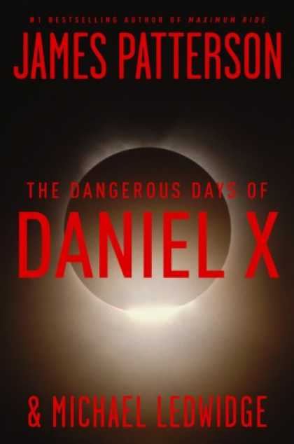 Bestselling Sci-Fi/ Fantasy (2008) - The Dangerous Days of Daniel X by James Patterson