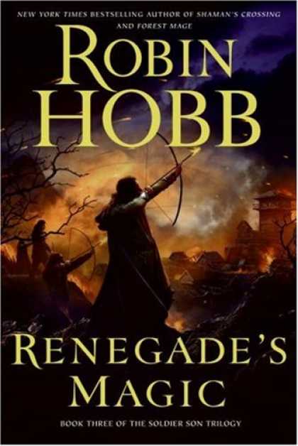 Bestselling Sci-Fi/ Fantasy (2008) - Renegade's Magic (The Soldier Son Trilogy, Book 3) by Robin Hobb