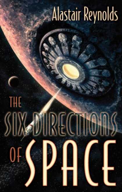 Bestselling Sci-Fi/ Fantasy (2008) - The Six Directions of Space by Alastair Reynolds