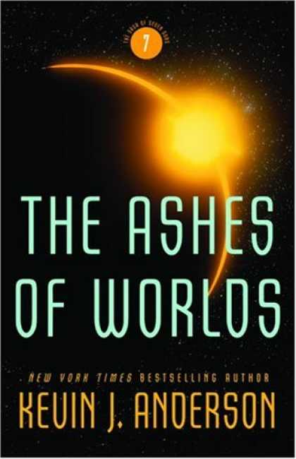 Bestselling Sci-Fi/ Fantasy (2008) - The Ashes of Worlds (Saga of Seven Suns) by Kevin J. Anderson