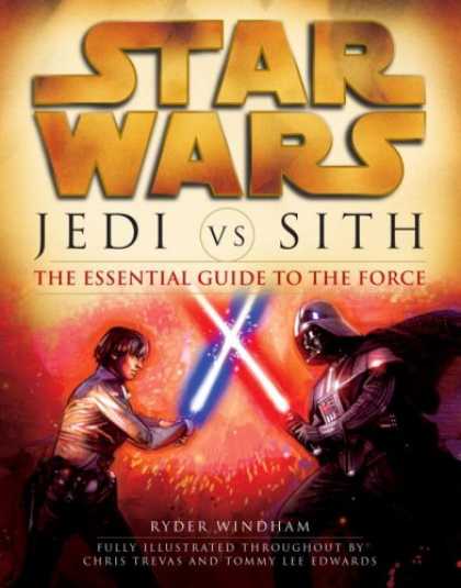 Bestselling Sci-Fi/ Fantasy (2008) - Jedi vs. Sith: The Essential Guide to the Force (Star Wars) by Ryder Windham
