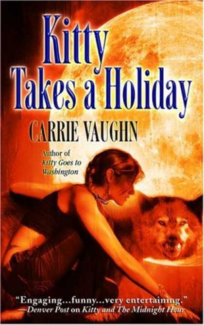 Bestselling Sci-Fi/ Fantasy (2008) - Kitty Takes a Holiday (Kitty Norville, Book 3) by Carrie Vaughn