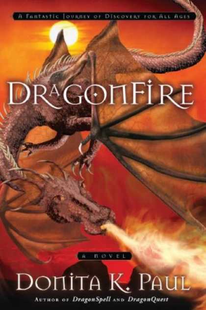 Bestselling Sci-Fi/ Fantasy (2008) - DragonFire (Dragon Keepers Chronicles, Book 4) by Donita K. Paul