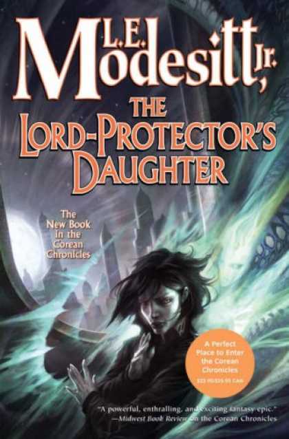 Bestselling Sci-Fi/ Fantasy (2008) - The Lord-Protector's Daughter (Corean Chronicles) by L. E. Modesitt