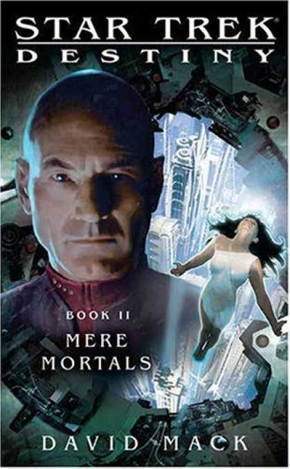 Bestselling Sci-Fi/ Fantasy (2008) - Star Trek: Destiny: Mere Mortals by David Mack