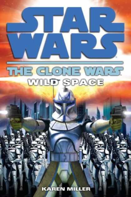 Bestselling Sci-Fi/ Fantasy (2008) - Wild Space (Star Wars: The Clone Wars) by Karen Miller
