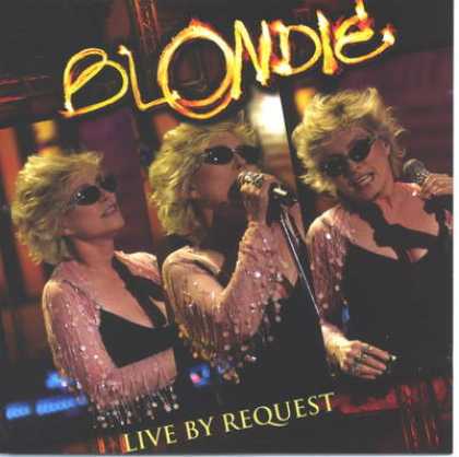 Blondie - Blondie - Live By Request