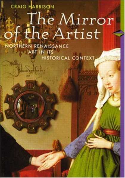 Books About Art - The Mirror of the Artist: Northern Renaissance Art in its Historical Context