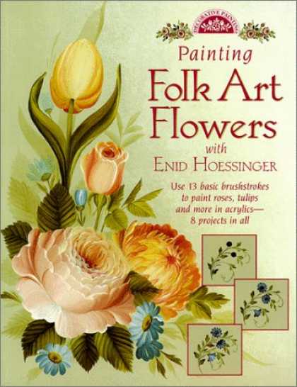 Books About Art - Painting Folk Art Flowers With Enid Hoessinger (Decorative Painting)