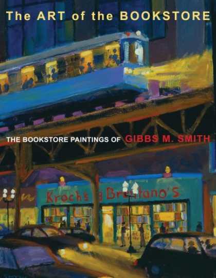 Books About Art - Art of Bookstore, The: The Bookstore Paintings of Gibbs M Smith
