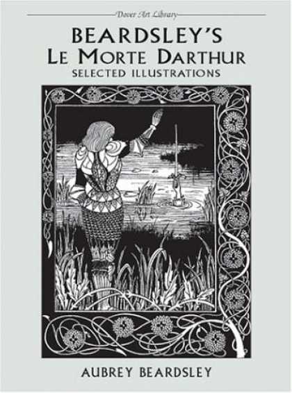 Books About Art - Beardsley's Le Morte Darthur: Selected Illustrations (The Dover Art Library)