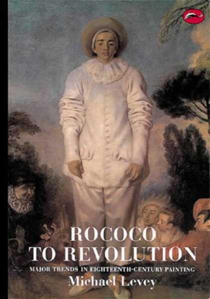 Books About Art - Rococo to Revolution: Major Trends in Eighteenth-Century Painting (World of Art)