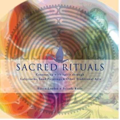 Books About Art - Sacred Rituals: Creating Labyrinths, Sand Paintings, and Other Traditional Arts