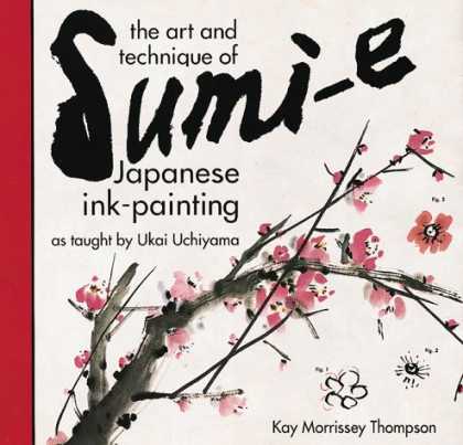 Books About Art - The Art and Technique of Sumi-e Japanese Ink-Painting: As taught by Ukai Uchiyam