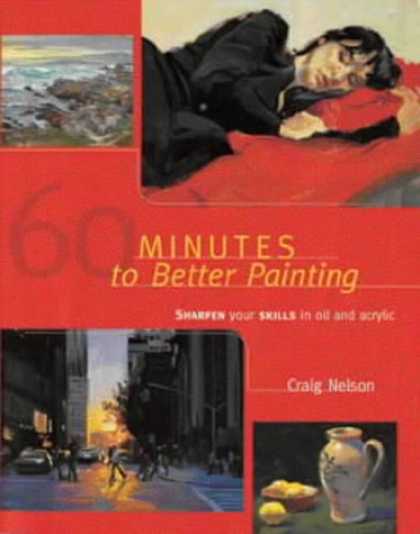 Books About Art - 60 Minutes to Better Painting: Improve Your Skills in Oil and Acrylic