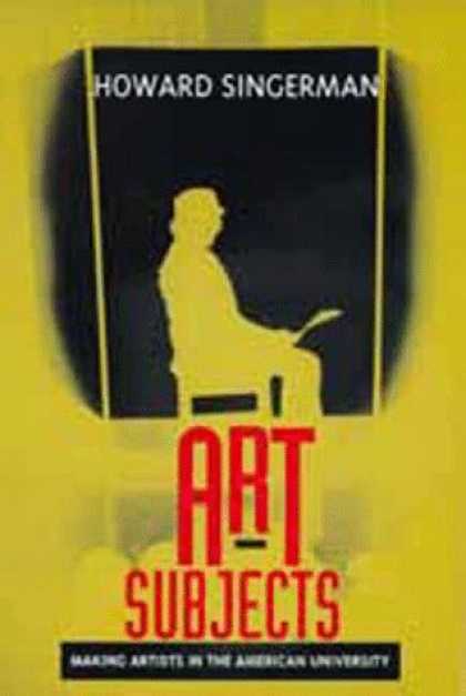 Books About Art - Art Subjects: Making Artists in the American University