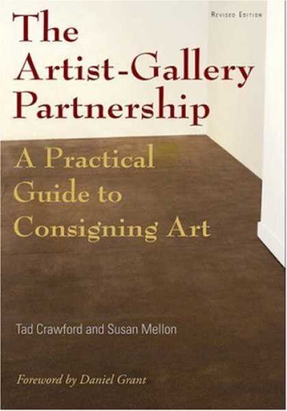 Books About Art - The Artist-Gallery Partnership, Third Edition: A Practical Guide to Consigning A