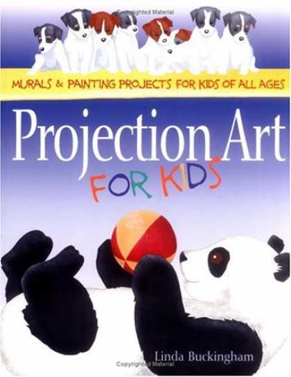 Books About Art - Projection Art for Kids: Murals & Painting Projects for Kids of All Ages