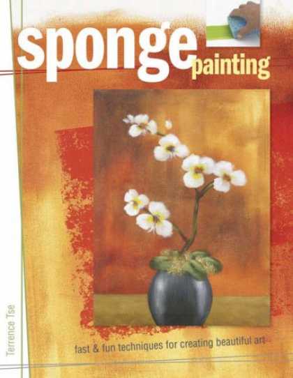 Books About Art - Sponge Painting: Fast and Fun Techniques for Creating Beautiful Art