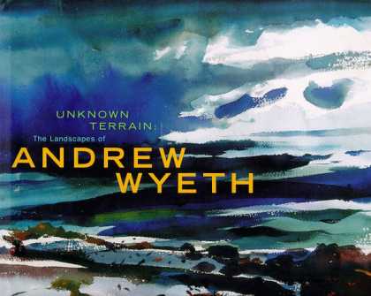 Books About Art - Unknown Terrain: The Landscapes of Andrew Wyeth (A Whitney Museum of American Ar