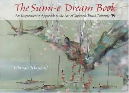 Books About Art - The Sumi-e Dream Book: An Impressionist Approach to the Art of Japanese Brush Pa