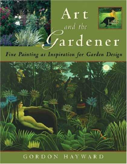 Books About Art - Art and the Gardener: Fine Painting as Inspiration for Garden Design