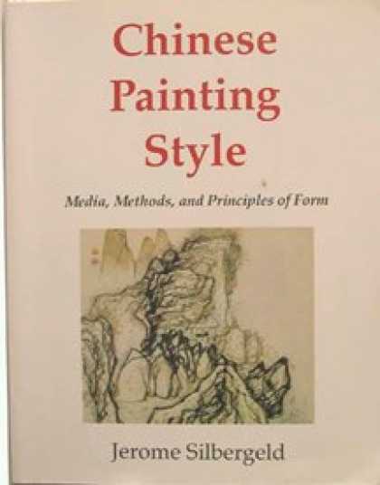 Books About Art - Chinese Painting Style: Media, Methods, and Principles of Form