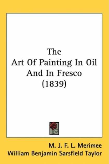 Books About Art - The Art Of Painting In Oil And In Fresco (1839)