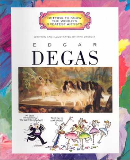 Books About Art - Edgar Degas (Getting to Know the World's Greatest Artists)