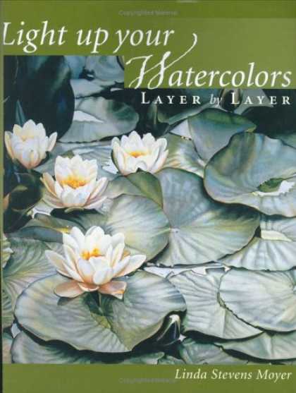 Books About Art - Light Up Your Watercolors Layer by Layer