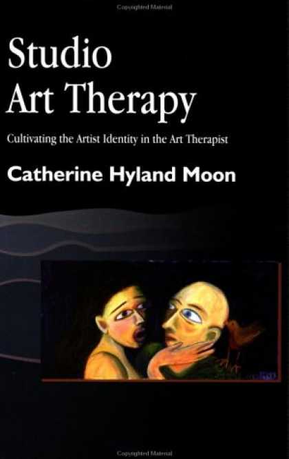 Books About Art - Studio Art Therapy: Cultivating the Artist Identity in the Art Therapist
