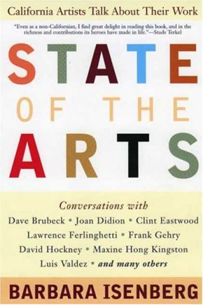Books About Art - State of the Arts: California Artists Talk About Their Work