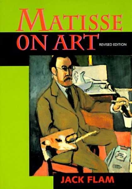 Books About Art - Matisse on Art, Revised edition (Documents of Twentieth-Century Art)