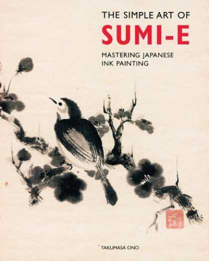 Books About Art - The Simple Art of Sumi-E: Mastering Japanese Ink Painting