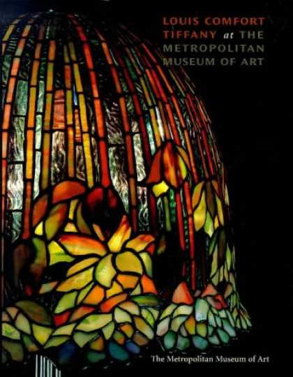 Books About Art - Louis Comfort Tiffany at the Metropolitan Museum