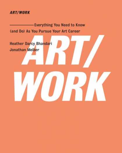 Books About Art - ART/WORK: Everything You Need to Know (and Do) As You Pursue Your Art Career