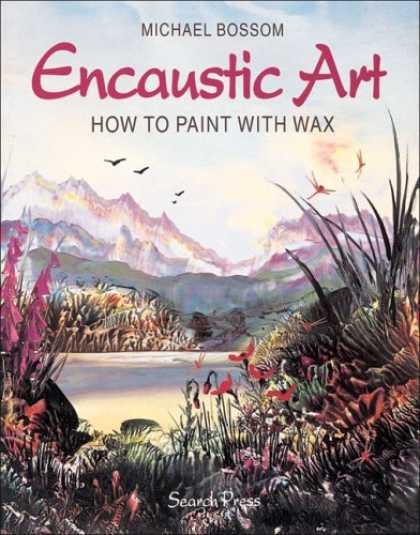 Books About Art - Encaustic Art: How to Paint with Wax
