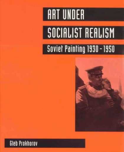 Books About Art - Art Under Socialist Realism: Soviet Painting 1930-1950