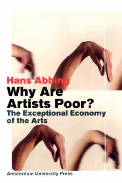 Books About Art - Why Are Artists Poor?: The Exceptional Economy of the Arts