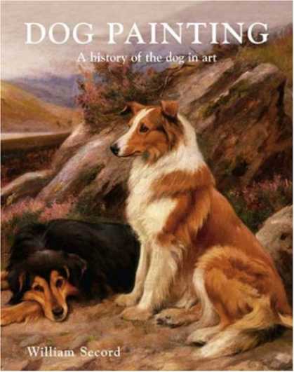 Books About Art - Dog Painting: A Social History of the Dog in Art