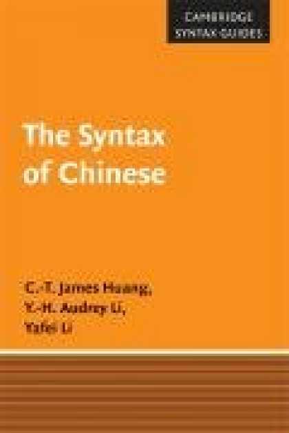 Books About China - The Syntax of Chinese (Cambridge Syntax Guides)