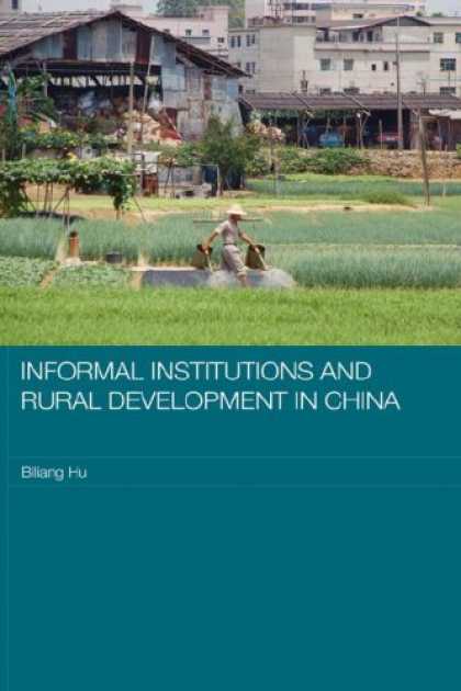 Books About China - Informal Institutions and Rural Development in China (Routledge Studies on the C